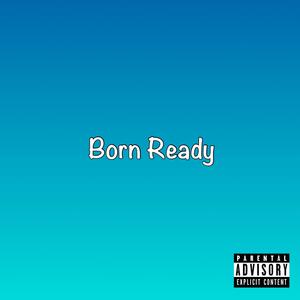 Born Ready (Explicit)