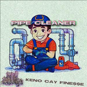 Pipe Cleaner (feat. Cay Da Prince & Fine$$e Gawd) [Explicit]