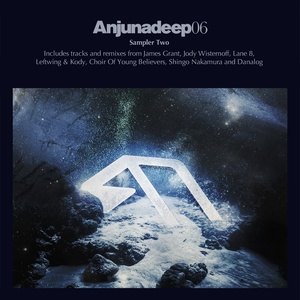 Anjunadeep 06 Sampler: Part 2