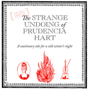 The Strange Undoing of Prudencia Hart (National Theatre of Scotland Recording) [2018 Cast Recording]