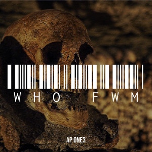 Who Fwm (Explicit)