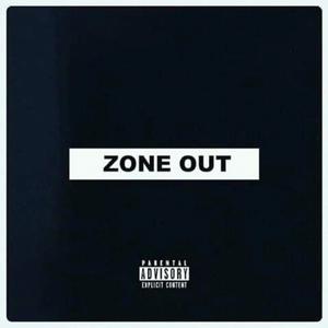 Zone Out (Explicit)