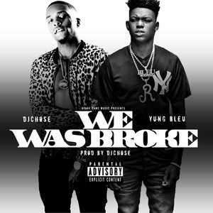 We Was Broke (feat. Yung Bleu) [Explicit]