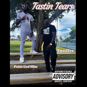 Tastin Tears (feat. Twe12ve)