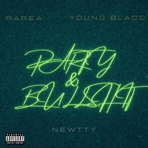 Party & Bullshit (feat. Young Blacc) [Explicit]