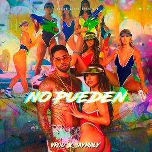 No Pueden (feat. Jay Maly) [Explicit]