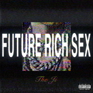 FUTURE RICH SEX (Explicit)