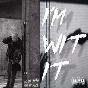 I'm Wit It (feat. Kris Payne) (Explicit)
