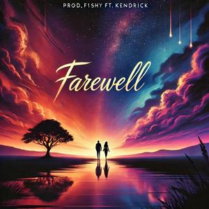 Farewell (feat. Kendrick)