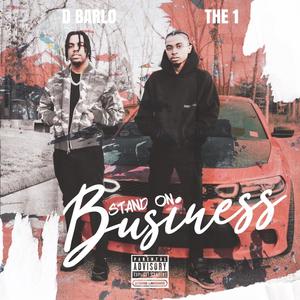 Stand On Business (feat. D Barlo) (Explicit)