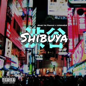 SHIBUYA(feat. LeyendaRob) (Explicit)