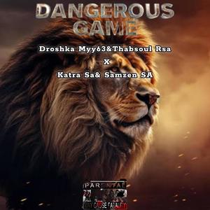 Dangerous Game (feat. Katra SA & Samzen) [Explicit]