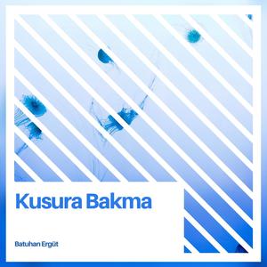 Kusura Bakma