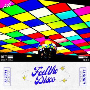 Feel the Disco