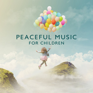 Peaceful Music For Children: Spa & Baby Massage, Relaxing Yoga, Calming Ambience