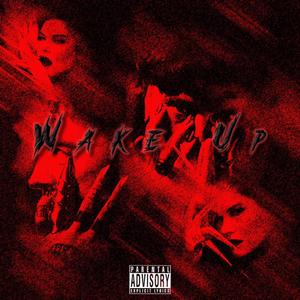 Wake Up (feat. Gina And The Eastern Block) (Explicit)