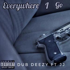 Everywhere I Go(feat. FTM JJ) (Explicit)