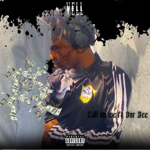 CALL ON ME (feat. Vell) (Explicit)