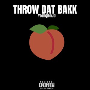 YoungenJD - Throw Dat Bakk (Explicit)