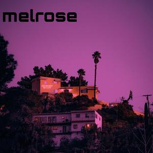 Melrose (feat. Aay Maine) [Explicit]