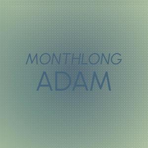 Monthlong Adam