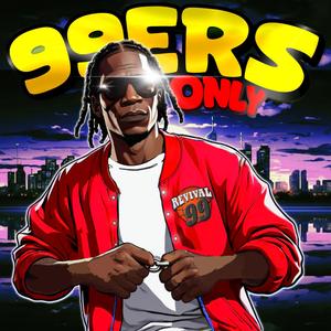 99ers Only (Explicit)