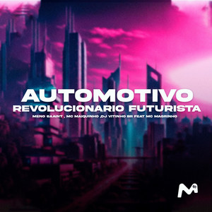 AUTOMOTIVO REVOLUCIONARIO FUTURISTA (Explicit)