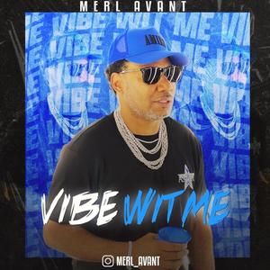 VIBE WIT ME (Explicit)