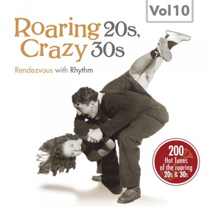 Roaring 20s, Crazy 30s, Vol. 10