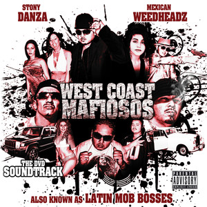 Stony Danza Presents: West Coast Mafiosos (Explicit)