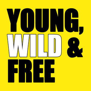 Young, Wild & Free