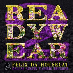 Ready 2 Wear (Chris Trucher Rework)