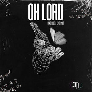 Oh Lord (feat. King Poet)