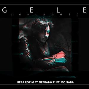 Gele (feat. Nefrat 051 & Mojtaba) [Unplugged Version]