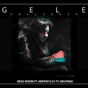 Gele(feat. Nefrat 051 & Mojtaba) (Unplugged)