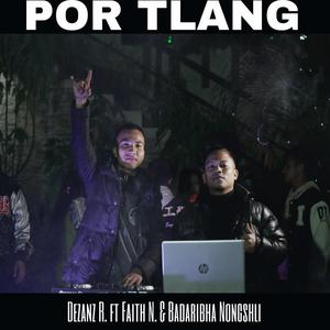 POR TLANG (feat. Faith Nongrum & Badaribha Nongshli)