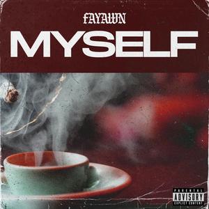 Fayawn Myself (Explicit)