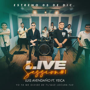 Ya yo me olvide de ti / que locura fue (feat. Yeica) [Live]