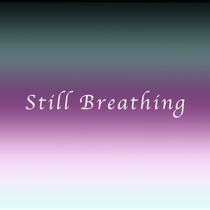 Still Breathing