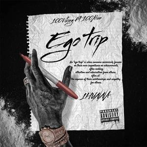 EgoTrip (feat. 100Alien) (Explicit)