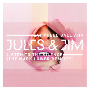 Listen to the Silence (feat. Pheel Balliana) [The Mark Lower Remixes]