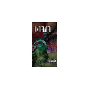 Undefeated (feat. Wheelz) [Explicit]