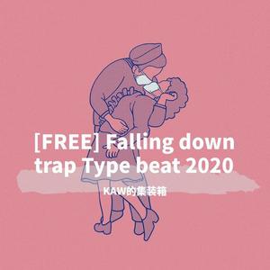 [FREE] Falling down trap Type Beat 2020