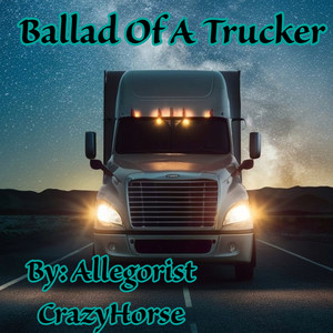 Ballad Of A Trucker