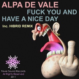 F**k You & Have A Nice Day (Hibrid Remix)