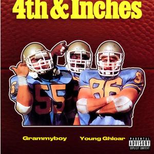 4th & Inches (feat. Young Gholar) [Explicit]