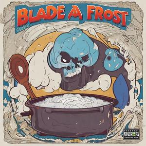Blade a Frost (feat. Cassetteboyz) (Explicit)