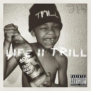 Life II Trill (Explicit)