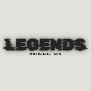 Legends (Original Mix)