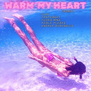 Warm My Heart [feat. Fujiko Mine & Paola Plazas] (Remix|Explicit)